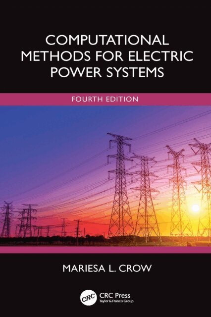 Mariesa L. Crow - Computational Methods for Electric Power Systems, E-bok