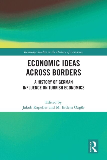M. Erdem Ozgur, Jakob Kapeller - Economic Ideas Across Borders, E-bok