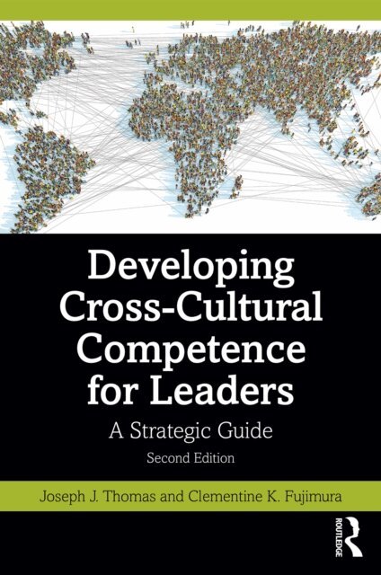 Clementine K. Fujimura, Joseph J. Thomas - Developing Cross-Cultural Competence for Leaders, E-bok. Tillgänglighet: Kommande