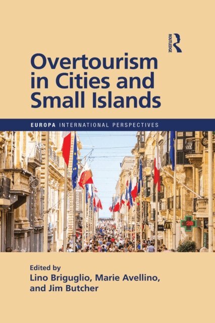 Jim Butcher, Marie Avellino, Lino Briguglio - Overtourism in Cities and Small Islands, E-bok