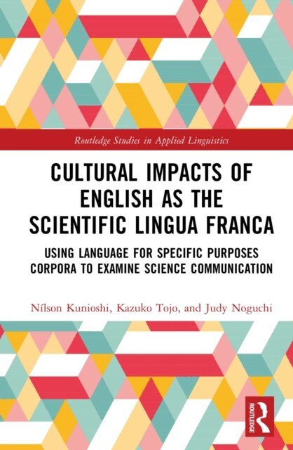 Judy Noguchi, Kazuko Tojo, Nilson Kunioshi - Cultural Impacts of English as the Scientific Lingua Franca, E-bok