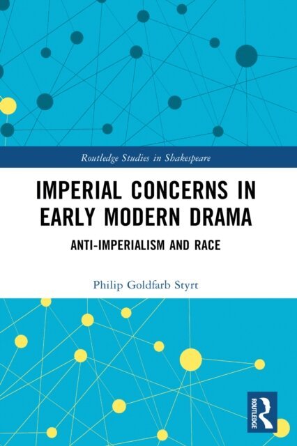 Imperial Concerns in Early Modern Drama
