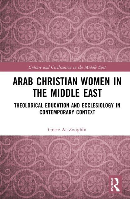 Grace Al-Zoughbi - Arab Christian Women in the Middle East, E-bok. Tillgänglighet: Lägg i varukorg