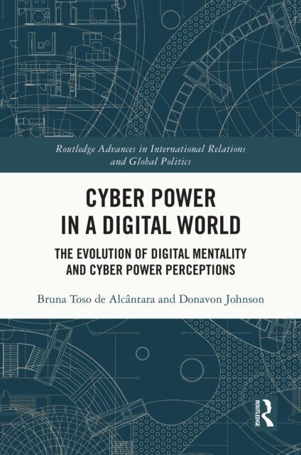 Donavon Johnson, Bruna Toso de Alcantara - Cyber Power in a Digital World, E-bok. Tillgänglighet: Kommande