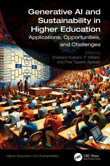 Firas Tayseer Ayasrah, P. William, Shrikaant Kulkarni - Generative AI and Sustainability in Higher Education, E-bok