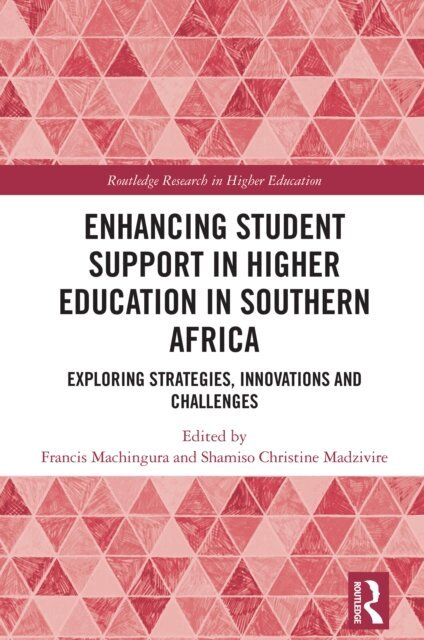 Shamiso Christine Madzivire, Francis Machingura - Enhancing Student Support in Higher Education in Southern Africa, E-bok