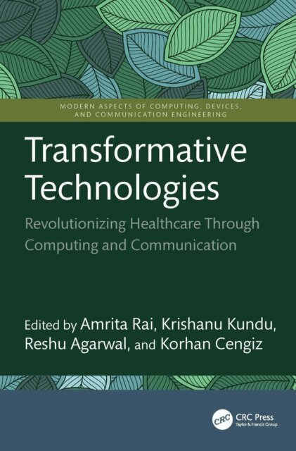 Korhan Cengiz, Reshu Agarwal, Krishanu Kundu, Amrita Rai - Transformative Technologies, E-bok
