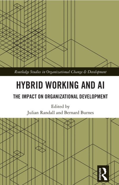 Bernard Burnes, Julian Randall - Hybrid Working and AI, E-bok