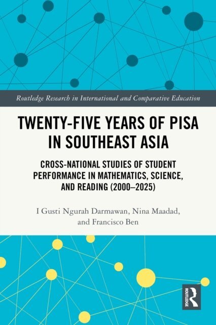 Francisco Ben, Nina Maadad, I Gusti Ngurah Darmawan - Twenty-five Years of PISA in Southeast Asia, E-bok