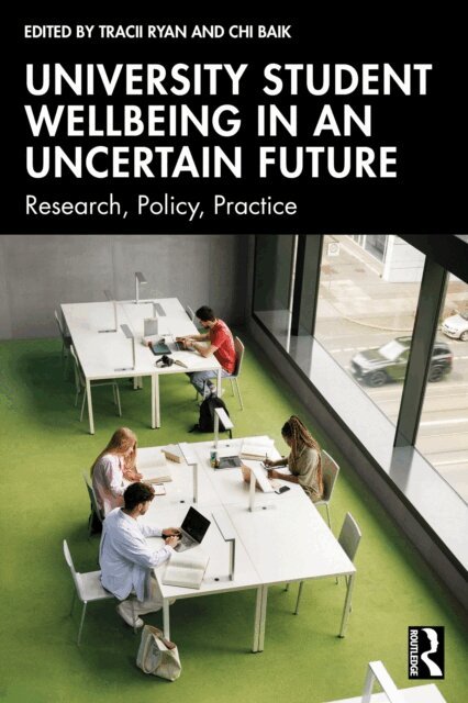 Chi Baik, Tracii Ryan - University Student Wellbeing in an Uncertain Future, E-bok