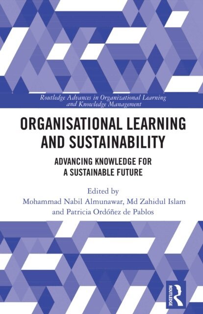 Patricia Ordonez de Pablos, Md Zahidul Islam, Mohammad Nabil Almunawar - Organisational Learning and Sustainability, E-bok