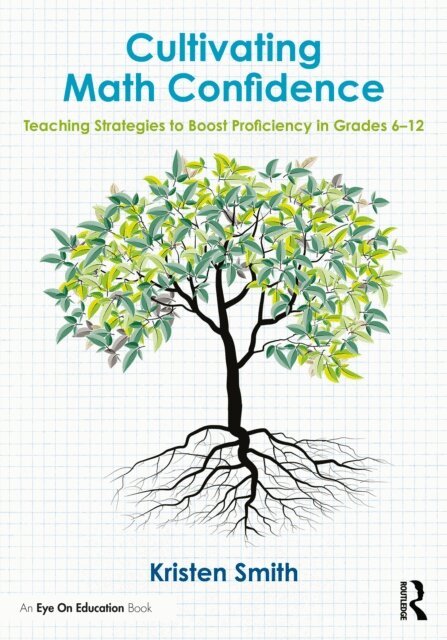 Kristen Smith - Cultivating Math Confidence, E-bok