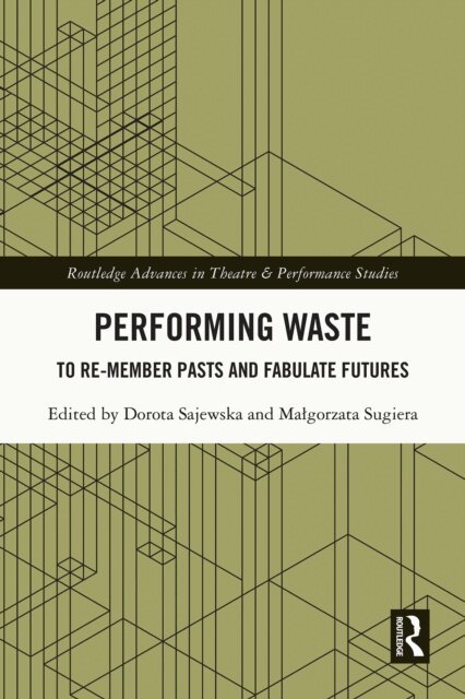 Malgorzata Sugiera, Dorota Sajewska - Performing Waste, E-bok