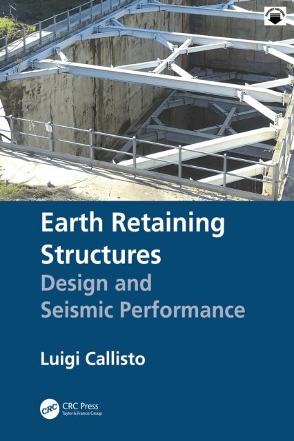 Luigi Callisto - Earth Retaining Structures, E-bok