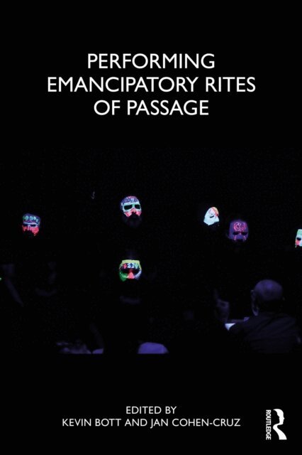 Jan Cohen-Cruz, Kevin Bott - Performing Emancipatory Rites of Passage, E-bok
