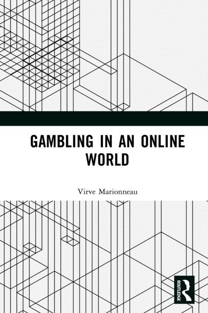 Virve Marionneau - Gambling in an Online World, E-bok