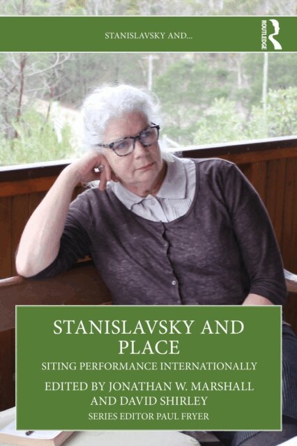 David Shirley, Jonathan W. Marshall - Stanislavsky and Place, E-bok