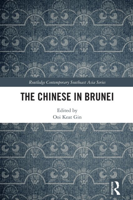 Ooi Keat Gin - Chinese in Brunei, E-bok