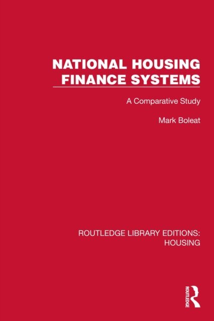 Mark Boleat - National Housing Finance Systems, E-bok
