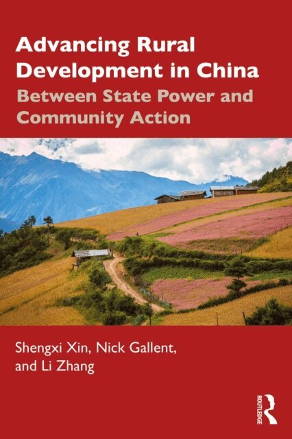 Li Zhang, Nick Gallent, Shengxi Xin - Advancing Rural Development in China, E-bok