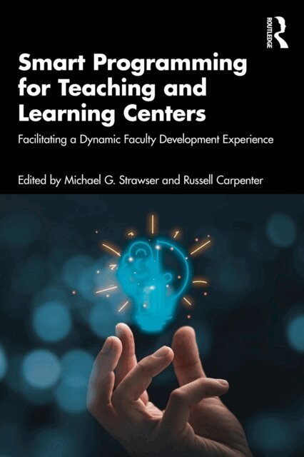 Russell Carpenter, Michael G. Strawser - Smart Programming for Teaching and Learning Centers, E-bok