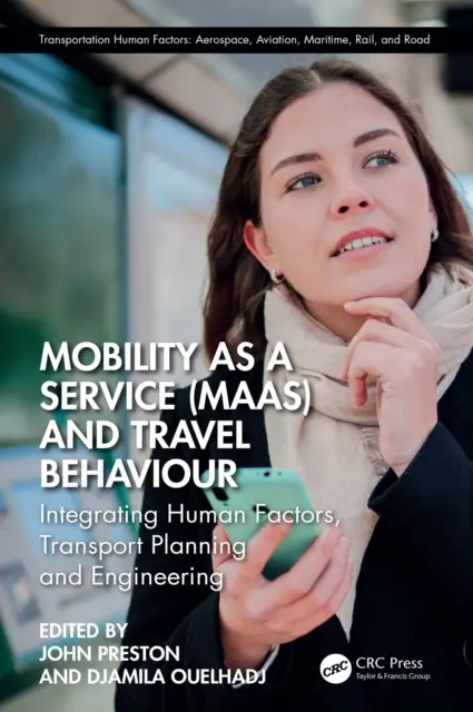 Djamila Ouelhadj, John Preston - Mobility as a Service (MaaS) and Travel Behaviour, E-bok. Tillgänglighet: Kommande