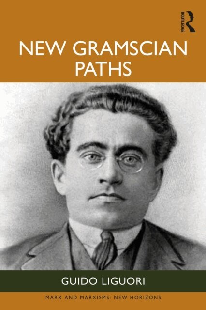 Guido Liguori - New Gramscian Paths, E-bok