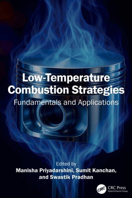 Swastik Pradhan, Sumit Kanchan, Manisha Priyadarshini - Low-Temperature Combustion Strategies, E-bok