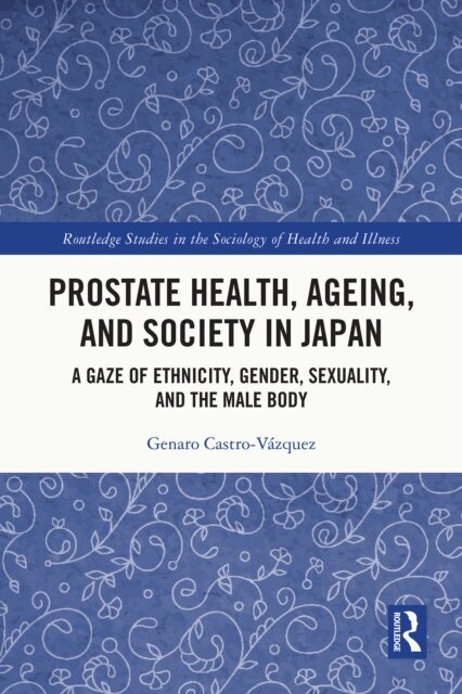 Genaro Castro-Vazquez - Prostate Health, Ageing and Society in Japan, E-bok