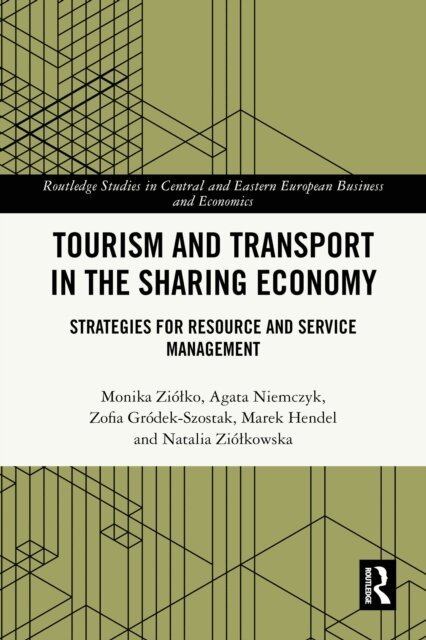 Natalia Ziolkowska, Marek Hendel, Zofia Grodek-Szostak, Agata Niemczyk, Monika Ziolko - Tourism and Transport in the Sharing Economy, E-bok