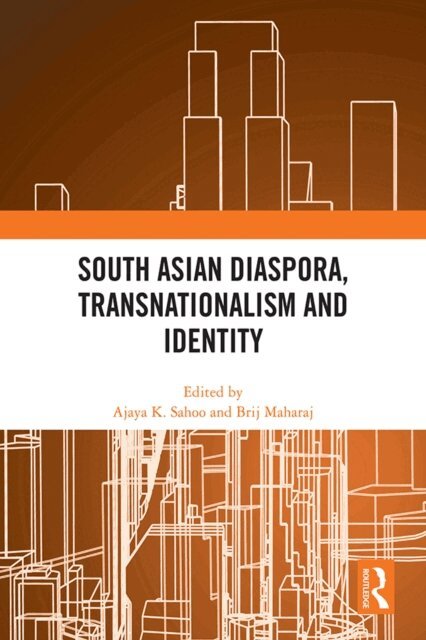 Brij Maharaj, Ajaya K. Sahoo - South Asian Diaspora, Transnationalism and Identity, E-bok