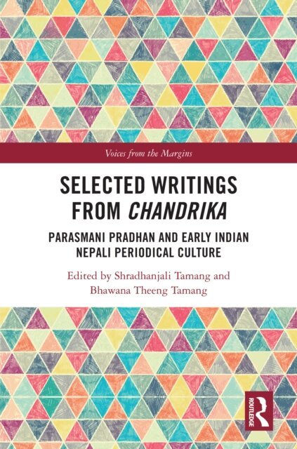 Bhawana Theeng Tamang, Shradhanjali Tamang - Selected Writings from Chandrika, E-bok