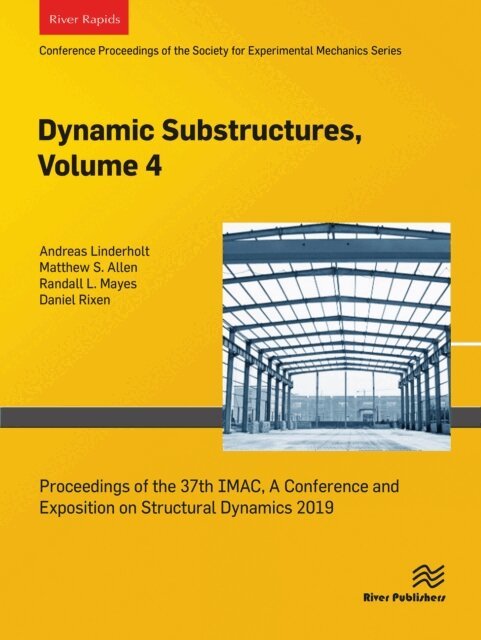 Daniel Rixen, Randall L. Mayes, Matthew S. Allen, Andreas Linderholt - Dynamics Substructures, Volume 4, E-bok