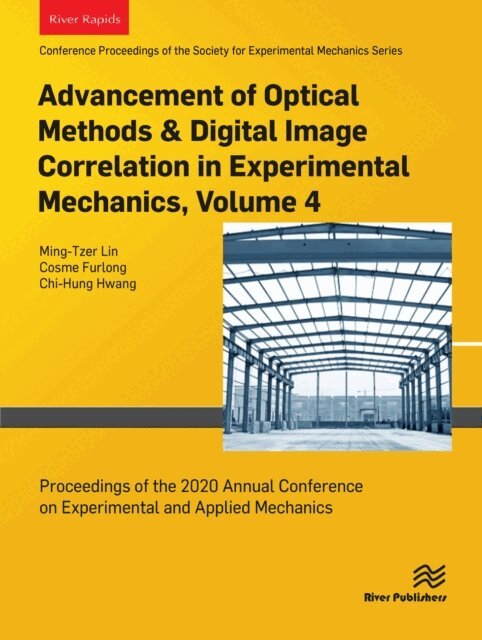 Chi-Hung Hwang, Cosme Furlong, Ming-Tzer Lin - Advancement of Optical Methods & Digital Image Correlation in Experimental Mechanics, E-bok