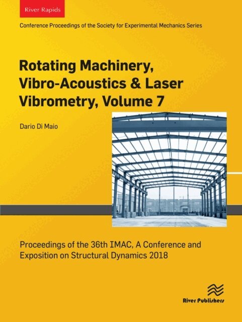 Dario Di Maio - Rotating Machinery, Vibro-Acoustics & Laser Vibrometry, Volume 7, E-bok