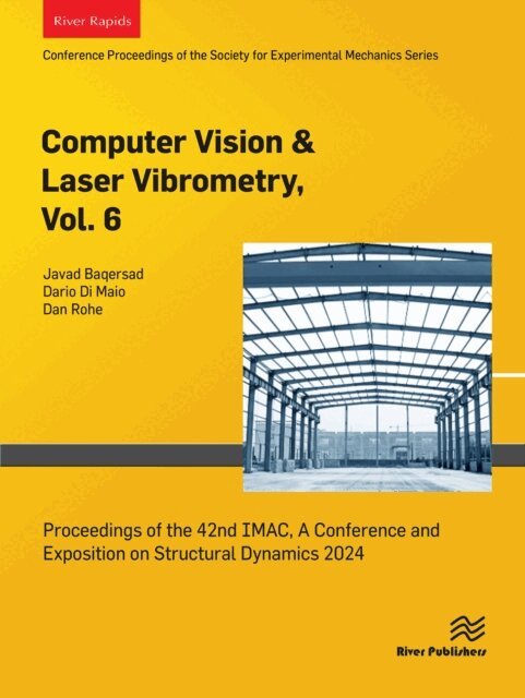 Dan Rohe, Dario Di Maio, Javad Baqersad - Computer Vision & Laser Vibrometry, Vol. 6, E-bok