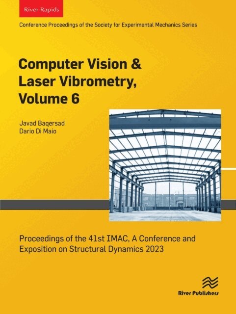 Dario Di Maio, Javad Baqersad - Computer Vision & Laser Vibrometry, Volume 6, E-bok