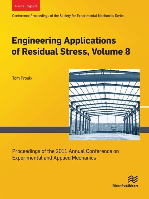 Tom Proulx - Engineering Applications of Residual Stress, Volume 8, E-bok
