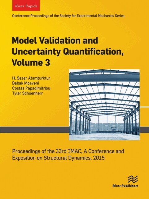 Tyler Schoenherr, Costas Papadimitriou, Babak Moaveni, H. Sezer Atamturktur - Model Validation and Uncertainty Quantification, Volume 3, E-bok