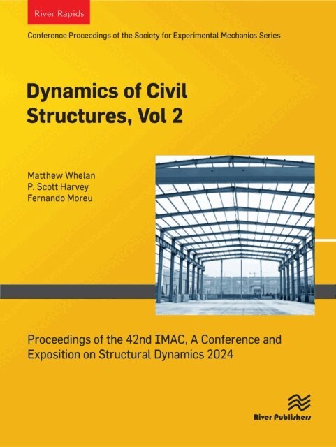 Fernando Moreu, P. Scott Harvey, Matthew Whelan - Dynamics of Civil Structures, Vol. 2, E-bok