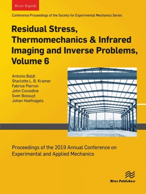John Considine, Fabrice Pierron, Sharlotte L. B. Kramer, Antonio Baldi - Residual Stress, Thermomechanics & Infrared Imaging and Inverse Problems, Volume 6, E-bok