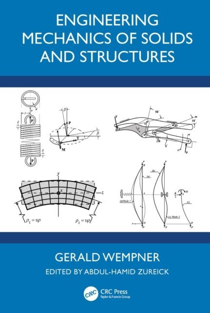 Gerald Wempner, Abdul-Hamid Zureick - Engineering Mechanics of Solids and Structures, E-bok