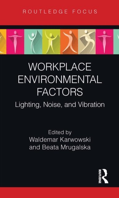 Beata Mrugalska, Waldemar Karwowski - Workplace Environmental Factors, E-bok