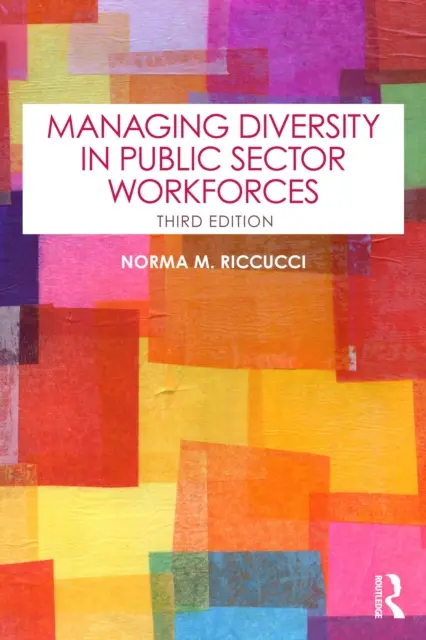 Norma M. Riccucci - Managing Diversity in Public Sector Workforces, E-bok. Tillgänglighet: Lägg i varukorg