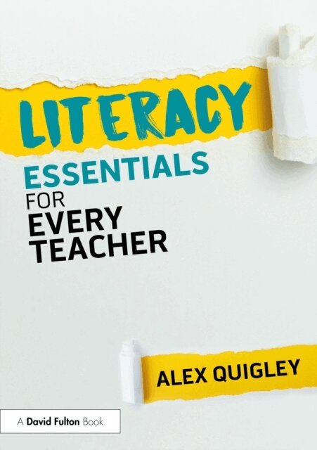 Alex Quigley - Literacy Essentials for Every Teacher, E-bok