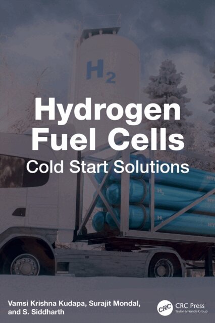 S. Siddharth, Surajit Mondal, Vamsi Krishna Kudapa - Hydrogen Fuel Cells, E-bok