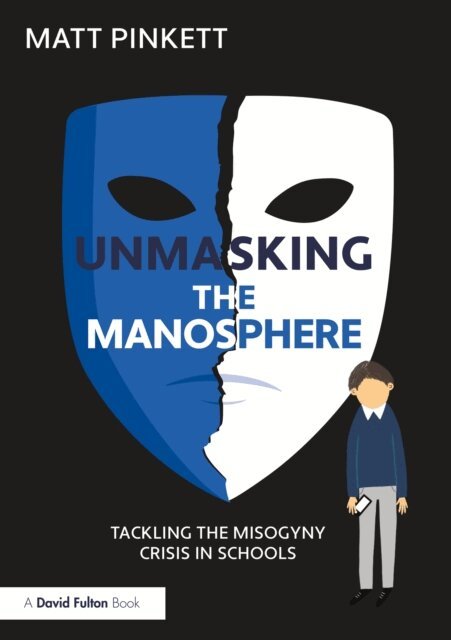 Matt Pinkett - Unmasking the Manosphere, E-bok