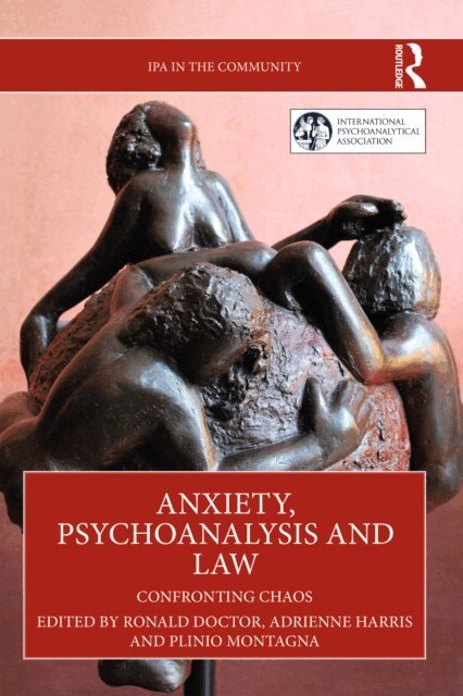 Plinio Montagna, Adrienne Harris, Ronald Doctor - Anxiety, Psychoanalysis and Law, E-bok