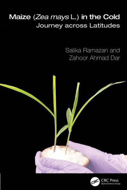 Zahoor Ahmad Dar, Salika Ramazan - Maize (Zea mays L.) in the Cold, E-bok