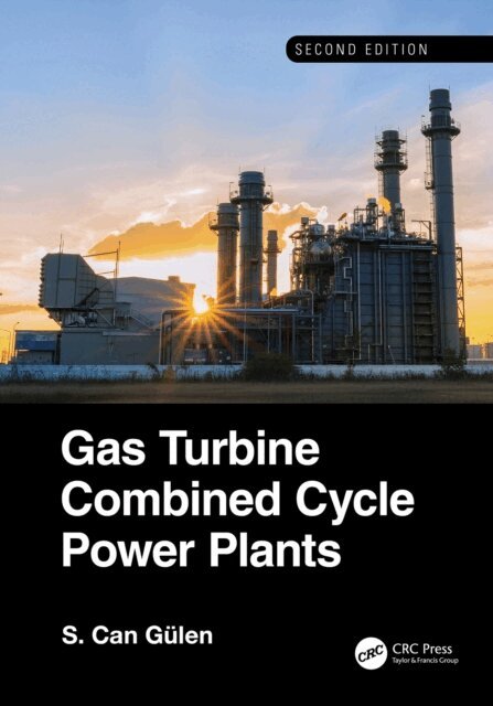 S. Can Gulen - Gas Turbine Combined Cycle Power Plants, E-bok